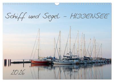 Schiff und Segel - HIDDENSEE (Wandkalender 2026 DIN A3 quer), CALVENDO Monatskalender