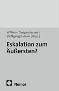 Eskalation zum Äußersten?