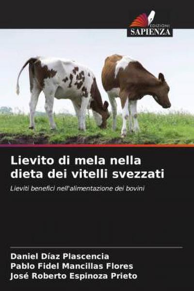 Lievito di mela nella dieta dei vitelli svezzati