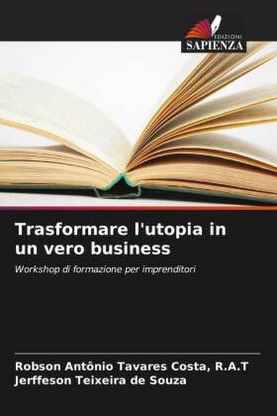 Trasformare l’utopia in un vero business