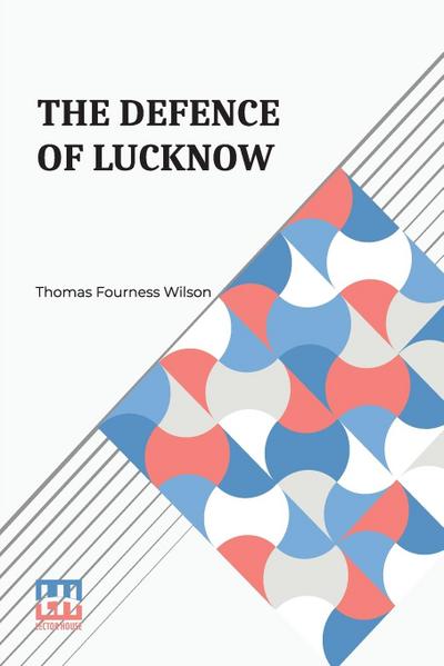 The Defence Of Lucknow
