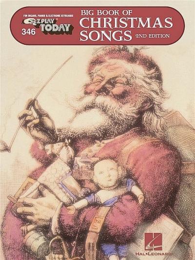 Big Book of Christmas Songs: E-Z Play Today Volume 346 - Hal Leonard Corp