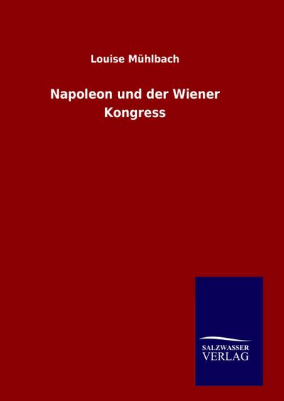Napoleon und der Wiener Kongress