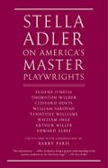 Stella Adler on America’s Master Playwrights
