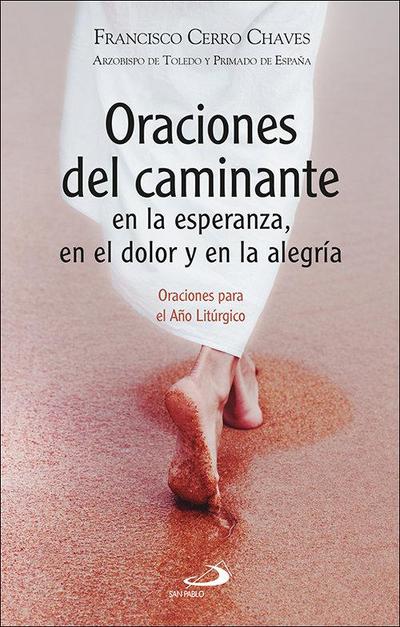 Oraciones del caminante en la esperanza, en el dolor y en la alegría