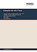Kämpfe nie mit Fraun