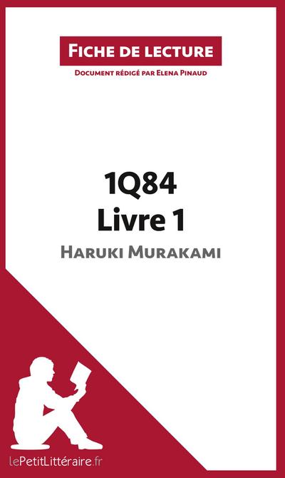 1Q84 d’Haruki Murakami - Livre 1 de Haruki Murakami (Fiche de lecture)