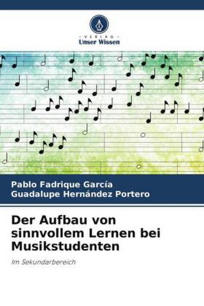 Der Aufbau von sinnvollem Lernen bei Musikstudenten