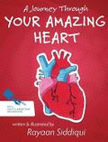 A Journey Through Your Amazing Heart