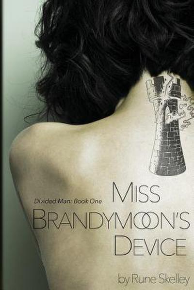 Miss Brandymoon’s Device: a novel of sex, nanotech, and a sentient lava lamp