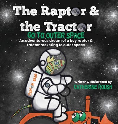 The Raptor & the Tractor Go to Outer Space