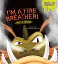 I’m a Fire Breather!
