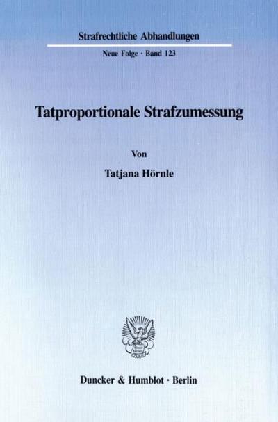 Tatproportionale Strafzumessung.