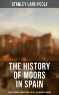 The History of Moors in Spain: From the Islamic Co