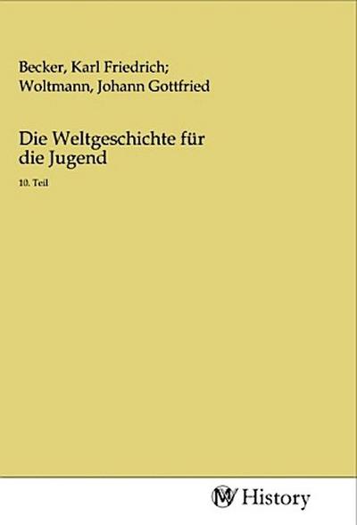 Die Weltgeschichte für die Jugend