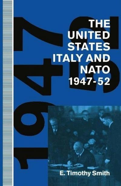 The United States, Italy and NATO, 1947-52