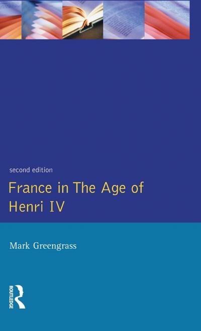 France in the Age of Henri IV