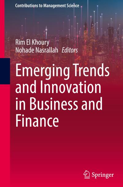 Emerging Trends and Innovation in Business and Finance