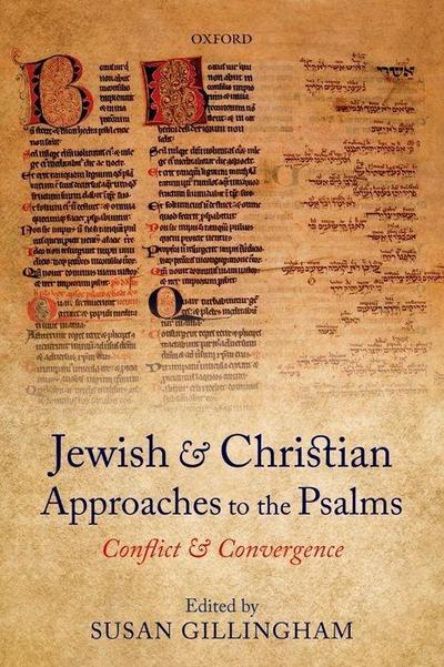 Jewish and Christian Approaches to the Psalms: Conflict and Convergence