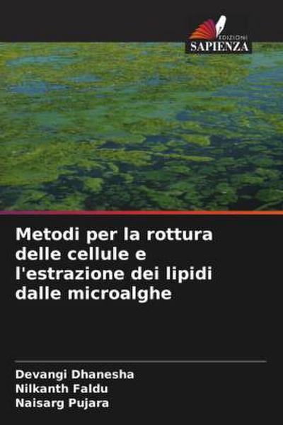 Metodi per la rottura delle cellule e l’estrazione dei lipidi dalle microalghe