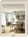 Landhausleben - wo das Glück zu Hause ist