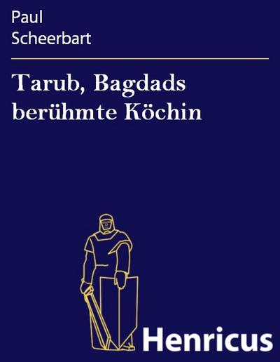 Tarub, Bagdads berühmte Köchin