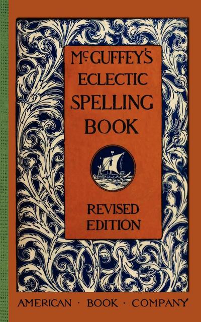 McGuffey’s Eclectic Spelling Book