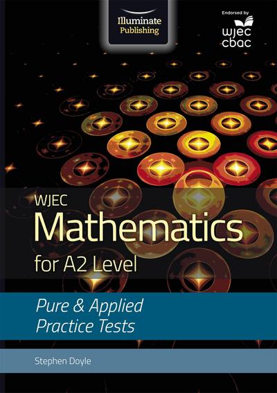 Doyle, S: WJEC Mathematics for A2 Level: Pure and Applied Pr