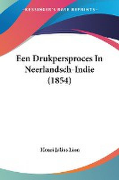 Een Drukpersproces In Neerlandsch-Indie (1854)