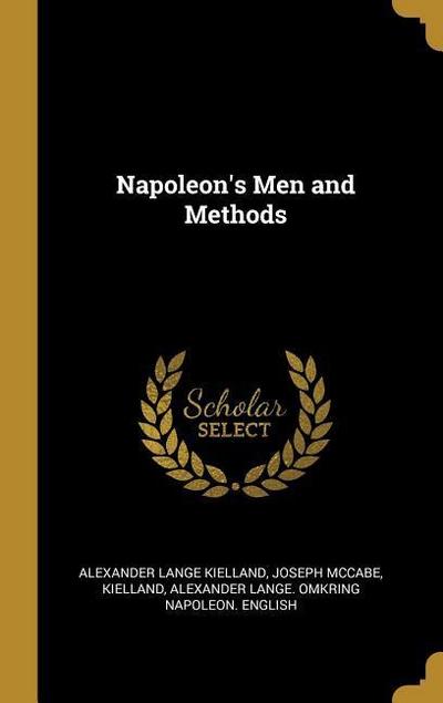 Napoleon’s Men and Methods