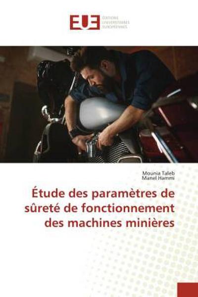 Étude des paramètres de sûreté de fonctionnement des machines minières