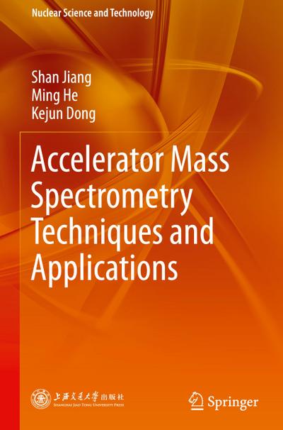 Accelerator Mass Spectrometry Techniques and Applications