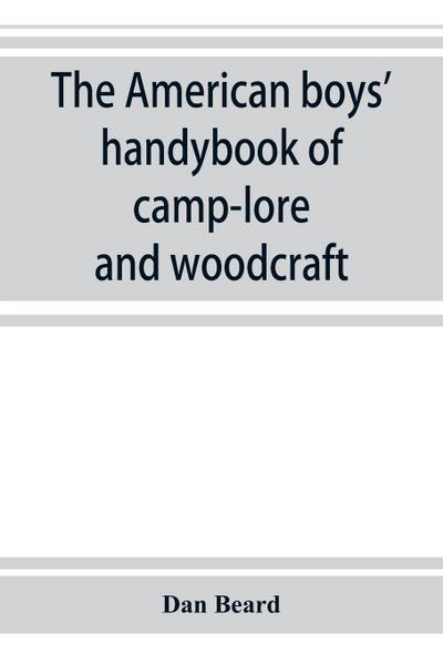 The American boys’ handybook of camp-lore and woodcraft
