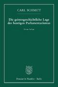 Die geistesgeschichtliche Lage des heutigen Parlamentarismus.