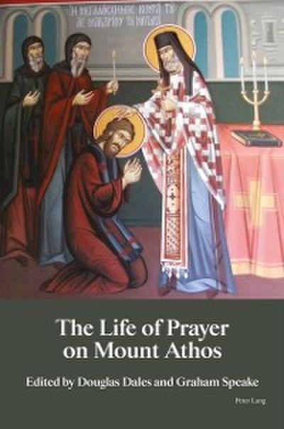 Life of Prayer on Mount Athos