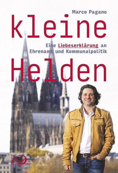 Kleine Helden: Eine Liebeserklärung an Ehrenamt und Kommunalpolitik