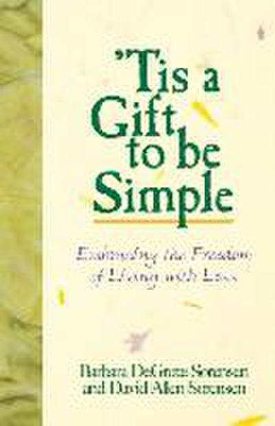 Tis a Gift to Be Simple