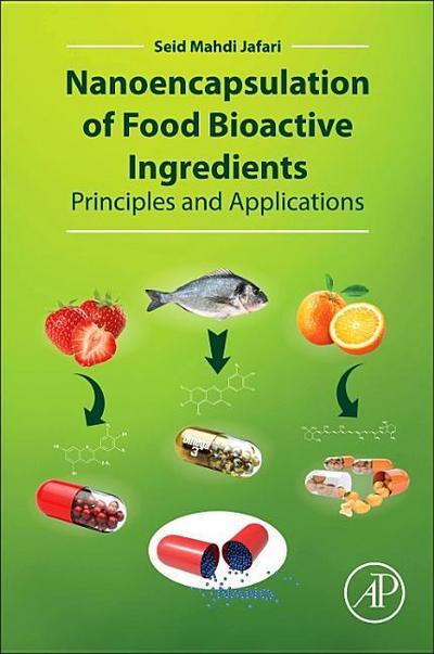 Nanoencapsulation of Food Bioactive Ingredients