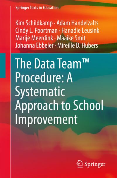 The Data Team¿ Procedure: A Systematic Approach to School Improvement
