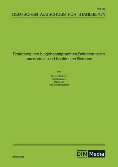 Ermüdung von biegebeanspruchten Betonbauteilen aus normal- und hochfesten Betonen