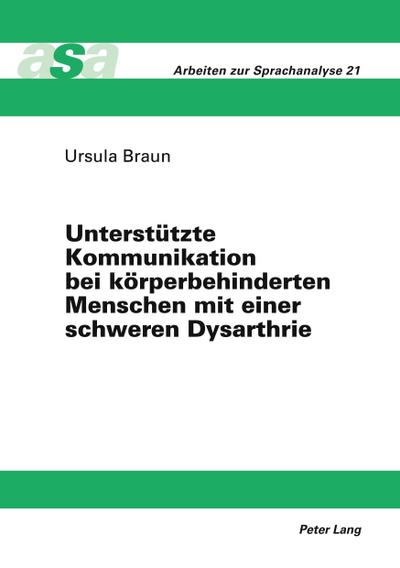 Unterstützte Kommunikation bei körperbehinderten Menschen mit einer schweren Dysarthrie
