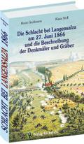 Die Schlacht bei Langensalza am 27. Juni 1866 und die Beschreibung der Denkmäler und Gräber