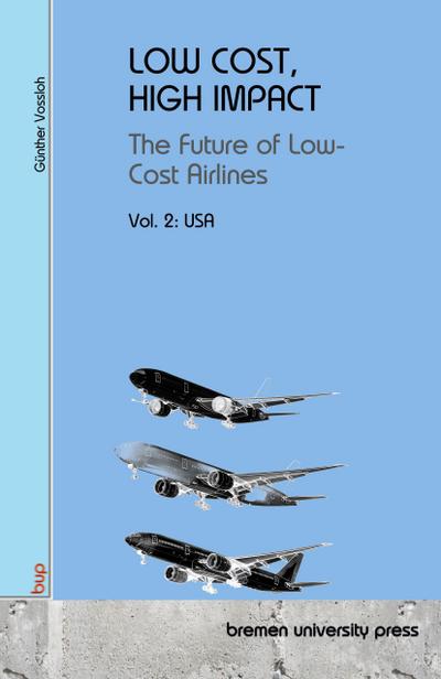 LOW COST, HIGH IMPACT: DThe Future of Low-Cost Airlines