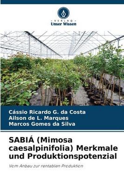 SABIÁ (Mimosa caesalpinifolia) Merkmale und Produktionspotenzial