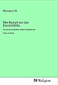 Der Kampf um das Erzstift Köln