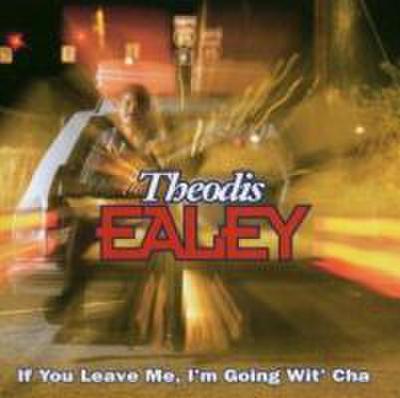 If You Leave Me,I’m Going Wit’