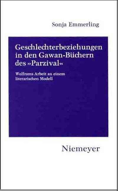 Geschlechterbeziehungen in den Gawan-Büchern des ’Parzival’