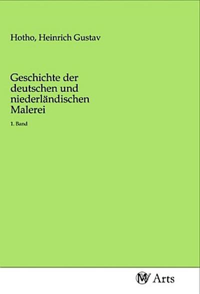 Geschichte der deutschen und niederländischen Malerei
