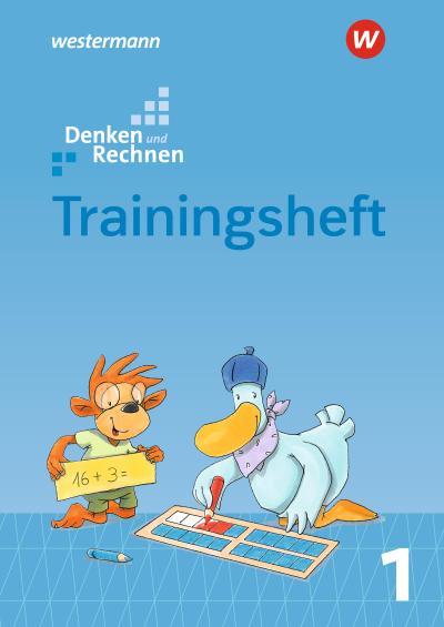 Denken und Rechnen / Zusatzmaterialien Ausgabe 2019: Denken und Rechnen 1. Trainingsheft. Zusatzmaterialien: Ausgabe 2019: Ausgabe 2017