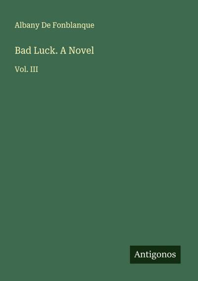 Bad Luck. A Novel